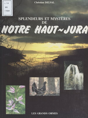cover image of Splendeurs et mystères de notre Haut-Jura